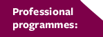Professional programmes: