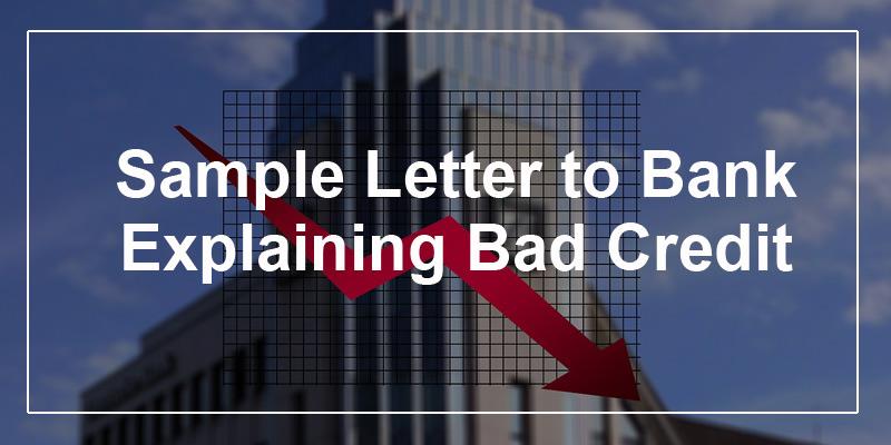 Sample letter to bank for loan explaining bad credit