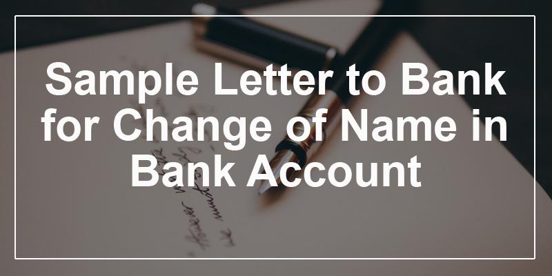 Letter to Bank for Change of Name in Bank Account Name Letter to Bank for Change of Name in Bank Account Name
